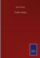 Tinker Aesop di John Vickers edito da Salzwasser-Verlag GmbH