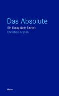 Das Absolute di Christian Krijnen edito da Meiner Felix Verlag GmbH