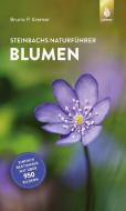 Steinbachs Naturführer Blumen di Bruno P. Kremer edito da Ulmer Eugen Verlag