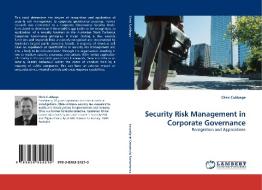 Security Risk Management in Corporate Governance di Chris Cubbage edito da LAP Lambert Acad. Publ.