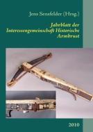 Jahrblatt der Interessengemeinschaft Historische Armbrust edito da Books on Demand