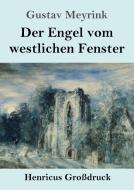 Der Engel vom westlichen Fenster (Großdruck) di Gustav Meyrink edito da Henricus