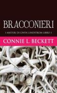 Bracconieri di Beckett Connie L. Beckett edito da Next Chapter