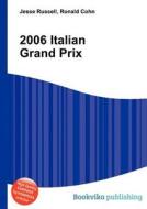 2006 Italian Grand Prix edito da Book On Demand Ltd.