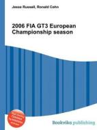 2006 Fia Gt3 European Championship Season edito da Book On Demand Ltd.