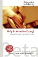 Only in America (Song) edito da Betascript Publishing