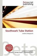 Southwark Tube Station edito da Betascript Publishing