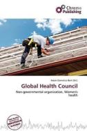 Global Health Council edito da Chromo Publishing