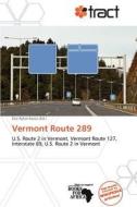 Vermont Route 289 edito da Crypt Publishing
