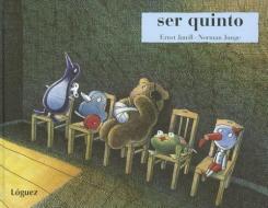 Ser Quinto = Being Fifth di Ernst Jandl, Norman Junge edito da Loguez Ediciones
