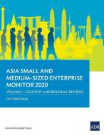 Asia Small and Medium-Sized Enterprise Monitor 2020 - Volume I di Asian Development Bank edito da Asian Development Bank