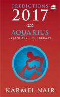 Aquarius Predictions 2017 di Karmel Nair edito da HARPERCOLLINS 360