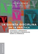La Quinta Disciplina En La Práctica di Peter M. Senge edito da Ediciones Granica, S.A.