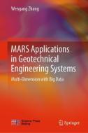 MARS Applications in Geotechnical Engineering Systems di Wengang Zhang edito da Springer Singapore
