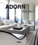 Adorn Your Life II di Juan Li edito da Artpower International