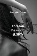 Corazón Desnudo (LGBT) di Dario de Pedro edito da Dario De Pedro