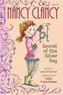 Fancy Nancy: Nancy Clancy, Secret of the Silver Key di Jane O'Connor edito da HarperCollins Publishers Inc