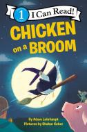 Chicken on a Broom di Adam Lehrhaupt edito da HARPERCOLLINS