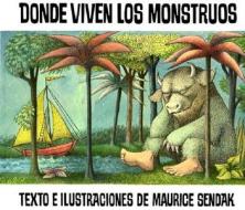 Donde Viven Los Monstruos: Where the Wild Things Are (Spanish Edition) di Maurice Sendak edito da RAYO