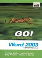 Go! With Microsoftoffice Word 2003 di Sally Preston, John Preston, Robert Ferrett, Glen M. Broom, Shelly Gaskin edito da Pearson Education Limited