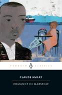 Romance in Marseille di Claude Mckay edito da PENGUIN GROUP