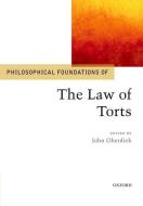 Philosophical Foundations of the Law of Torts di John Oberdiek edito da OUP Oxford