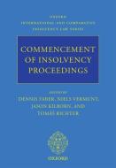 Commencement of Insolvency Proceedings di Dennis Faber, Niels Vermunt, Jason Kilborn edito da OXFORD UNIV PR
