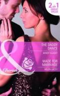 The Daddy Dance/ Made For Marriage di Mindy Klasky, Helen Lacey edito da Harlequin (uk)