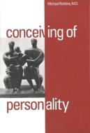 Conceiving of Personality di Michael Robbins edito da YALE UNIV PR