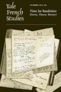 Yale French Studies, Volume 125/126 - Time for Baudelaire di E. S. Burt edito da Yale University Press