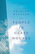 People in Glass Houses di Shirley Hazzard edito da ST MARTINS PR 3PL