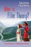 What Is Film Theory? di Richard Rushton, Gary Bettinson edito da Open University Press