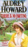 There is No Parting di Audrey Howard edito da Hodder & Stoughton