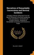Narratives Of Remarkable Conversions And Revival Incidents di William C Conant edito da Franklin Classics Trade Press
