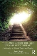 The Language Of The Soul In Narrative Therapy di Laura Beres edito da Taylor & Francis Ltd