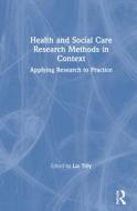 Health And Social Care Research Methods In Context edito da Taylor & Francis Ltd