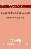 Courting the Cowboy Boss: An Anthology di Janice Maynard edito da HARLEQUIN SALES CORP