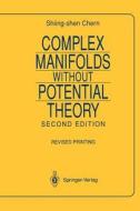 Complex Manifolds without Potential Theory di Shiing-Shen Chern edito da Springer New York