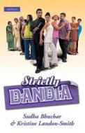 Strictly Dandia di Sudha Bhuchar, Kristine Landon-Smith, Bhuchar &. Landon-Smith edito da BLOOMSBURY 3PL