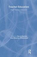 Teacher Education di David Hartley edito da Routledge