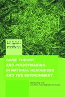 Game Theory and Policy Making in Natural Resources and the Environment di Ariel Dinar edito da Routledge