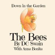 The Bees di Dc Swain edito da Cambridge Town Press