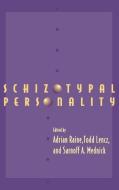 Schizotypal Personality di A. Raine, Adrian Rain edito da Cambridge University Press