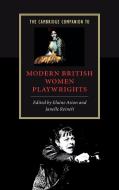 The Cambridge Companion to Modern British Women Playwrights di Elaine Aston edito da Cambridge University Press