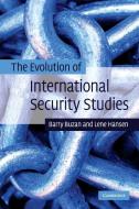 The Evolution of International Security Studies di Barry Buzan, Lene Hansen edito da Cambridge University Press