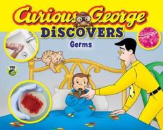 Curious George Discovers Germs (Science Storybook) di H. A. Rey edito da HOUGHTON MIFFLIN