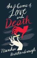 The Game of Love and Death di Martha Brockenbrough edito da SCHOLASTIC
