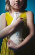 Milk di Ross Dunsmore edito da FABER & FABER