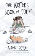 The Writer's Book of Doubt di Aidan Doyle edito da Ate Bit Bear