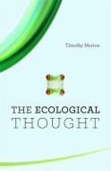 Ecological Thought di Timothy Morton edito da Harvard University Press